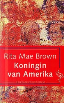 Brown, Rita Mae ; Koningin van Amerika - 1