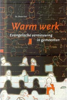 Krol, B ; Warm Werk, Evangelische vernieuwing in gemeenten