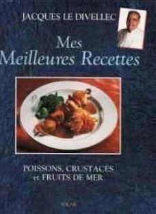 Mes meilleures recettes, Jacques Le Divellec