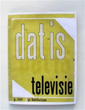 [1951] Dat is Televisie, Slot e.a., Kluwer - 3