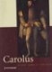 Carolus, Keizer Karell V 1500-1558 - 1 - Thumbnail