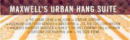 cd - MAXWELL'S Urban Hang Suite - 1 - Thumbnail