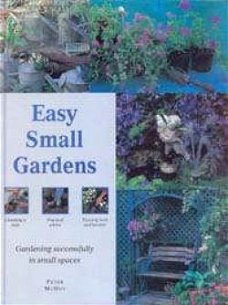 Easy small gardens, gardening succesfully