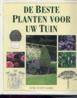 De beste planten voor uw tuin, Anne Scott-James, - 1
