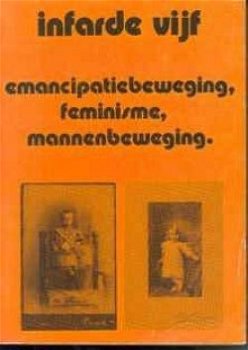 Infarde vijf, emancipatiebeweging, feminisme, - 1