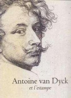 Antoine van Dyck et l' estampe - 1