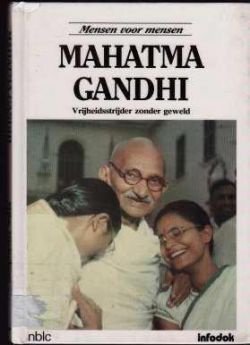 Mahatma Gandhi, mensen voor mensen - 1