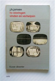 [1975] TV-storingen vinden en verhelpen,  Jansen, Kluwer