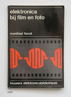 [1976] Elektronica bij film en foto. M.Horst, Kluwer