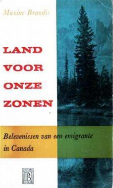 Land voor onze zonen. Belevenissen van een emigrante in Cana