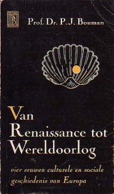 Van renaissance tot wereldoorlog. Vier eeuwen culturele en s