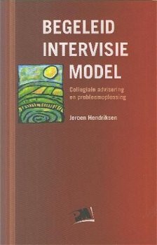 Hendriksen, Jeroen ; Begeleid intervisie model - 1