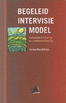 Hendriksen, Jeroen ; Begeleid intervisie model