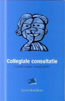 Hendriksen, Jeroen; Collegiale Consultatie - 1