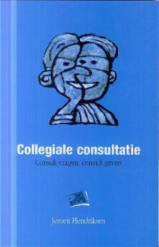 Hendriksen, Jeroen; Collegiale Consultatie