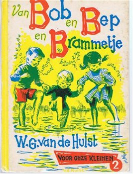 Van Bob en Bep en Brammetje - W.G. van de Hulst - 0