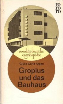Giulio Carlo Argan- Gropius und das Bauhaus - 1