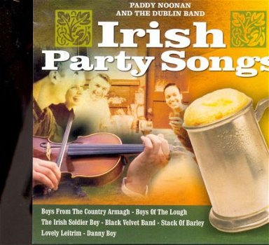 cd - Paddy Noonan & the Dublin band- Irish Party Songs-(new) - 1