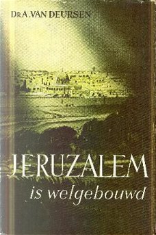 Deursen, A. van; Jeruzalem is welgebouwd