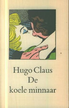 Claus, Hugo; De koele minnaar - 1