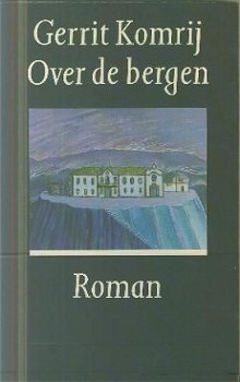 Komrij, Gerrit; Over de bergen - 1