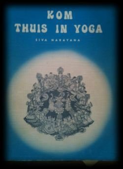 Kom thuis in yoga, Siva Narayana - 1