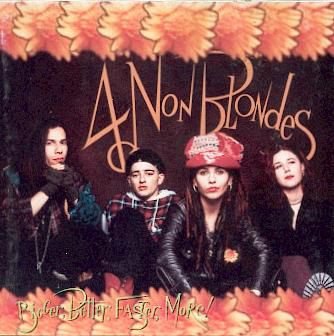 cd - 4 Non Blondes - Bigger, better, faster, More - 1