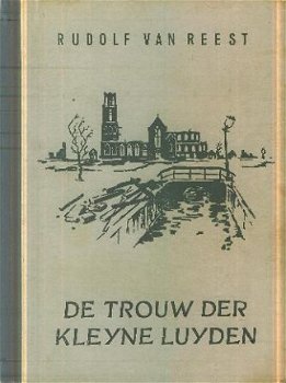 Reest, Rudolf van ; De trouw der kleyne luyden - 1