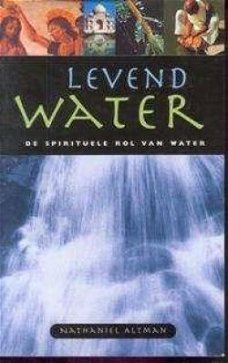 Levend water, Nathaniel Altman