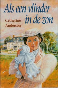 ALS EEN VLINDER IN DE ZON - Catherine Anderson (4) - AFGEPRIJSD - 0