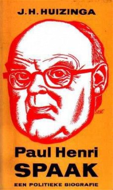 Paul Henri Spaak. Een politieke biografie