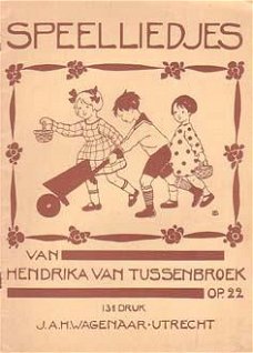 Speelliedjes van Hendrika van Tussenbroek. Op. 22 [5 liedjes