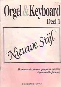 Orgel & Keyboard Nieuwe Stijl. Deel 1