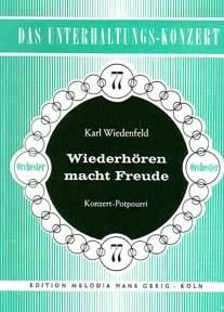 Wiederh�ren macht Freude. Konzert-Potpourri. Bezetting: salo