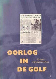 Oorlog in de Golf. 50 dagen wereldgeschiedenis