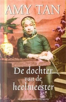 Tan, Amy ; De dochter van de heelmeester - 1