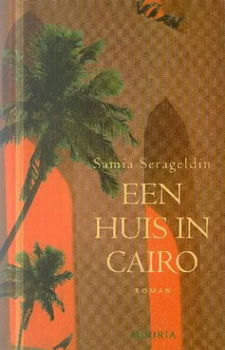 Serageldin, Samia; Een huis in Cairo - 1