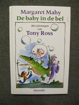 De baby in de bel Margaret Mahy Tekeningen Tony Ross - 1