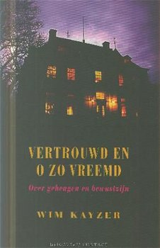 Kayser, Wim ; Vertrouwd en o zo vreemd - 1