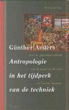 Anders, Günter; Anthropologie i/h tijdperk van de techniek