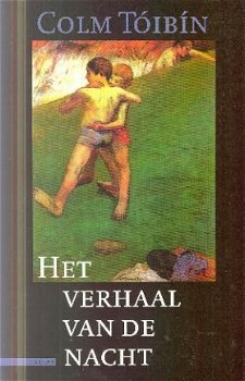 Toibin, Colm; Het verhaal van de nacht - 1