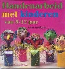 Handenarbeid met kinderen van 9-12 jaar, Ineke Hoekstra,