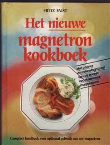 Het nieuwe magnetron kookboek, Fritz Faist,