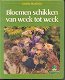 Bloemen schikken van week tot week, Katinka H - 1 - Thumbnail