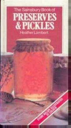 The Sainsbury Book of Preserves & pickles, Heather Lambert,