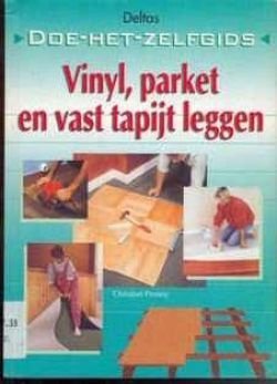 Vinyl, parket en vast tapijt leggen, doe-het-zelfgids, - 1