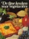 De fijne keuken voor vegetariërs, Judy Ridgway, - 1 - Thumbnail