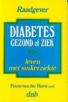 Diabetes gezond of ziek, leven met suikerziekte