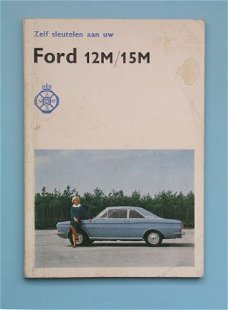 [1972] Zelf sleutelen aan uw Ford 12M/15M, Bos, ANWB
