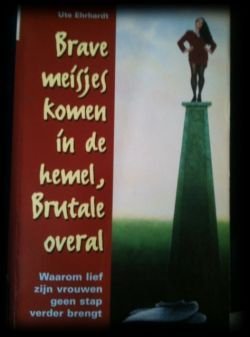 Brave meisjes komen in de hemel, brutale overal, Ute Ehrhard - 1